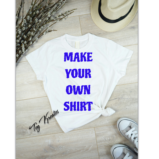 Make Your Own T-Shirt